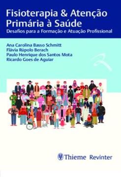 Imagem de FISIOTERAPIA E ATENCAO PRIMARIA A SAUDE - DESAFIOS PARA A FORMACAO E ATUACAO PROFISSIONAL