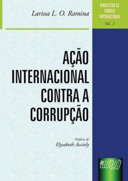Imagem de ACAO INTERNACIONAL CONTRA A CORRUPCAO - BIBLIOTECA DE DIREITO INTERNACIONAL