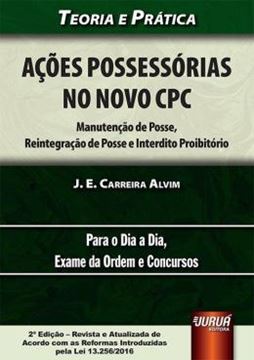 Imagem de ACOES POSSESSORIAS NO NOVO CPC - MANUTENCAO DE POSSE, REINTEGRACAO DE POSSE E INTERDITO PROIBITORIO