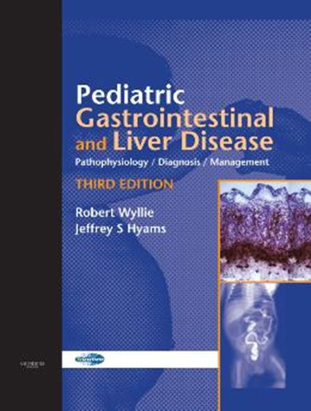 Picture of PEDIATRIC GASTROINTESTINAL AND LIVER DISEASE - PATHOPHYSIOLOGY, DIAGNOSIS, MANAGEMENT - 3RD ED