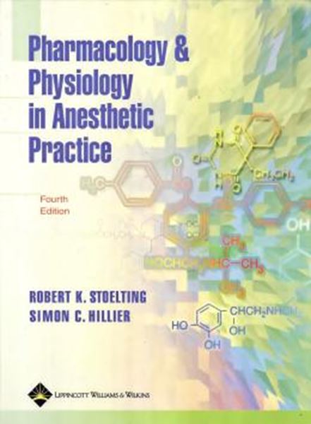 Picture of PHARMACOLOGY AND PHYSIOLOGY IN ANESTHETIC PRACTICE - 4TH ED