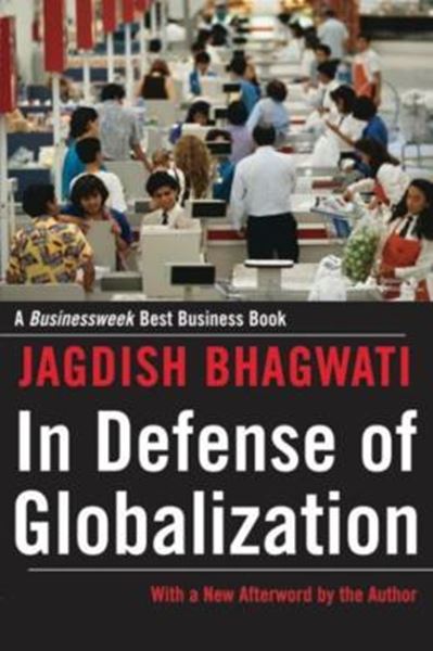 Picture of IN DEFENSE OF GLOBALIZATION