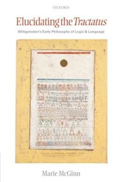 Imagem de ELUCIDATING THE TRACTATUS WITTGENSTEIN´S EARLY PHILOSOPHY OF LOGIC AND LANGUAGE