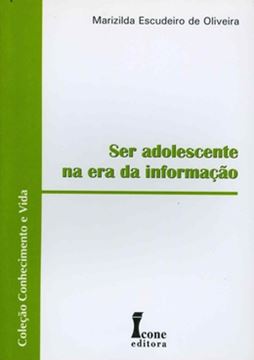 Imagem de SER ADOLESCENTE NA ERA DA INFORMACAO 