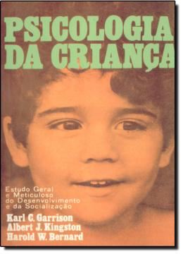 Imagem de PSICOLOGIA DA CRIANCA - ESTUDO GERAL E METICULOSO DO DESENVOLVIMENTO E DA SOCIALIZACAO