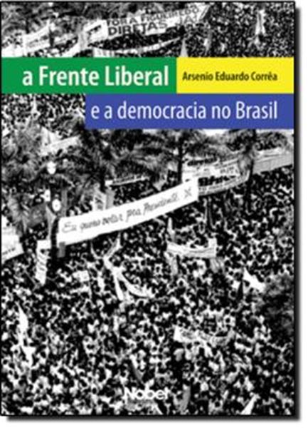 Picture of FRENTE LIBERAL E A DEMOCRACIA NO BRASIL, A