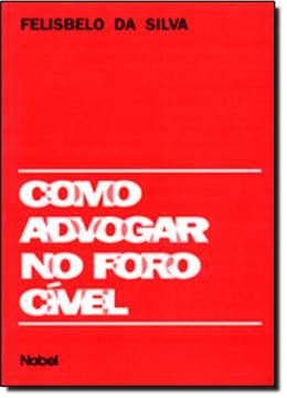 Imagem de COMO ADVOGAR NO FORO CIVEL