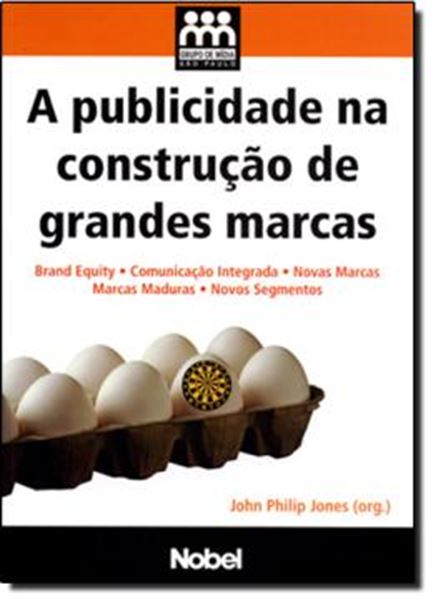 Picture of PUBLICIDADE NA CONSTRUCAO DE GRANDES MARCAS, A   GRUPO DE MIDIA