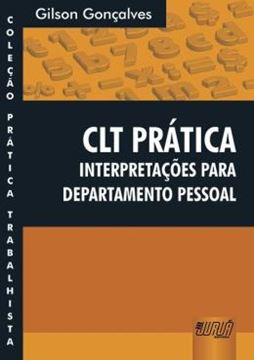 Imagem de CLT PRATICA - INTERPRETACOES PARA DEPARTAMENTO PESSOAL