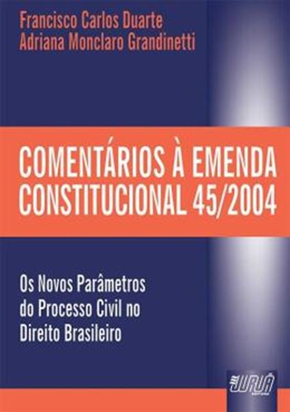 Picture of COMENTARIOS A EMENDA CONSTITUCIONAL 45/2004