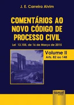 Imagem de COMENTARIOS AO NOVO CODIGO DE PROCESSO CIVIL - LEI 13.105, DE 16 DE MARCO DE 2015 - ATUALIZADA PELA LEI 13.256, DE 04 DE FEVEREIRO DE 2016