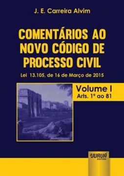 Imagem de COMENTARIOS AO NOVO CODIGO DE PROCESSO CIVIL - LEI 13.105, DE 16 DE MARCO DE 2015 - ATUALIZADA PELA LEI 13.256, DE 04 DE FEVEREIRO DE 2016