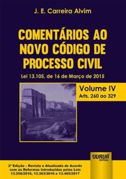 Imagem de COMENTARIOS AO NOVO CODIGO DE PROCESSO CIVIL - LEI 13.105, DE 16 DE MARCO DE 2015 - VOLUME IV - ARTS. 260 AO 329