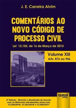 Imagem de COMENTARIOS AO NOVO CODIGO DE PROCESSO CIVIL - LEI 13.105, DE 16 DE MARCO DE 2015 - VOLUME XIII - ARTS. 876 AO 946