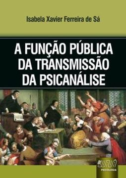 Imagem de FUNCAO PUBLICA DA TRANSMISSAO DA PSICANALISE, A