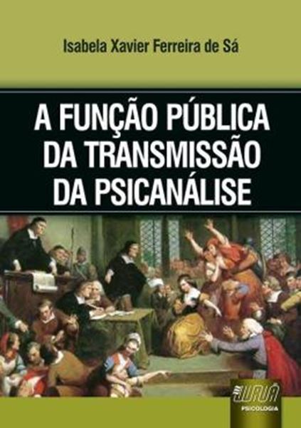 Picture of FUNCAO PUBLICA DA TRANSMISSAO DA PSICANALISE, A