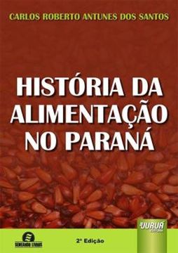 Imagem de HISTORIA DA ALIMENTACAO NO PARANA
