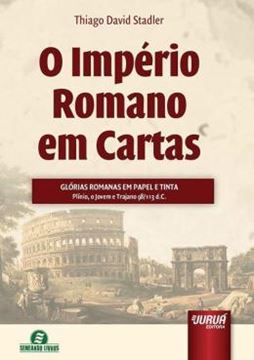 Imagem de IMPERIO ROMANO EM CARTAS, O - GLORIAS ROMANAS EM PAPEL E TINTA