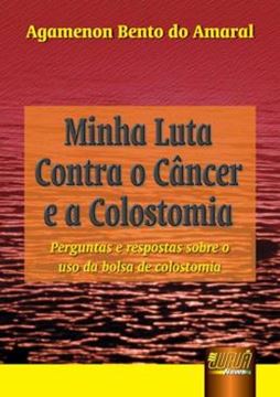 Imagem de MINHA LUTA CONTRA O CANCER E A COLOSTOMIA