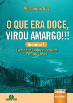 Imagem de O QUE ERA DOCE, VIROU AMARGO!!! VOLUME 1