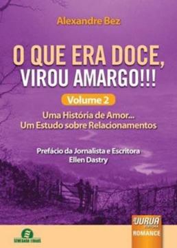 Imagem de O QUE ERA DOCE, VIROU AMARGO!!! VOLUME 2