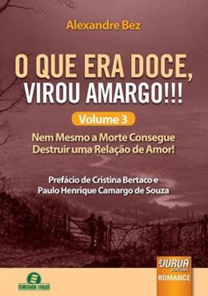 Picture of O QUE ERA DOCE, VIROU AMARGO!!! VOLUME 3