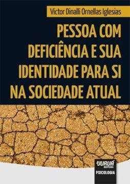 Imagem de PESSOA COM DEFICIENCIA E SUA IDENTIDADE PARA SI NA SOCIEDADE ATUAL