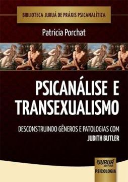 Imagem de PSICANALISE E TRANSEXUALISMO - DESCONSTRUINDO GENEROS E PATOLOGIAS COM JUDITH BUTLER