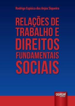 Imagem de RELACOES DE TRABALHO E DIREITOS FUNDAMENTAIS SOCIAIS