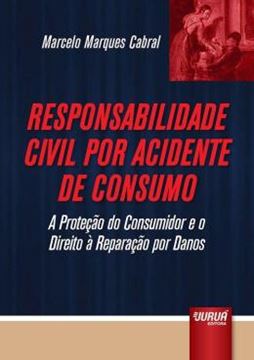 Imagem de RESPONSABILIDADE CIVIL POR ACIDENTE DE CONSUMO