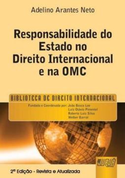 Imagem de RESPONSABILIDADE DO ESTADO NO DIREITO INTERNACIONAL E NA OMC - PREFACIO DE LUIZ OLAVO BAPTISTA