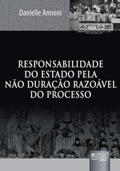 Picture of RESPONSABILIDADE DO ESTADO PELA NAO DURACAO RAZOAVEL DO PROCESSO