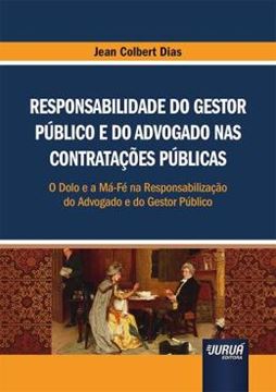 Imagem de RESPONSABILIDADE DO GESTOR PUBLICO E DO ADVOGADO NAS CONTRATACOES PUBLICAS