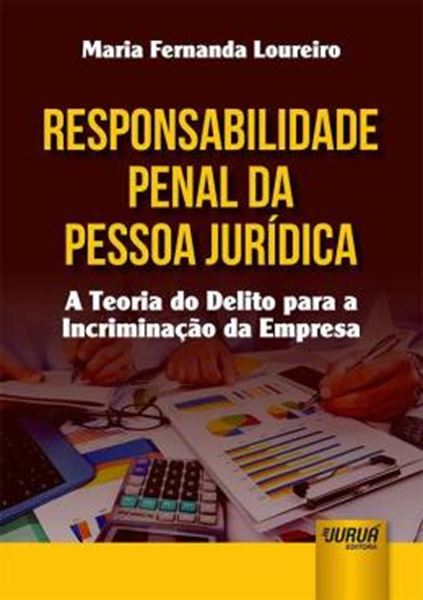 Picture of RESPONSABILIDADE PENAL DA PESSOA JURIDICA - A TEORIA DO DELITO