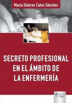 Imagem de SECRETO PROFESIONAL EN EL AMBITO DE LA ENFERMERIA