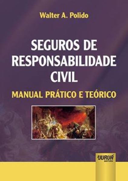 Picture of SEGUROS DE RESPONSABILIDADE CIVIL - MANUAL PRATICO E TEORICO