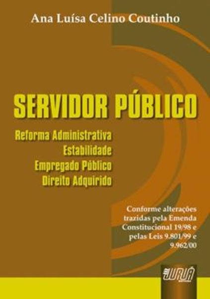Picture of SERVIDOR PUBLICO - REFORMA ADMINISTRATIVA, ESTABILIDADE, EMPREGADO PUBLICO, DIREITO ADQUIRIDO