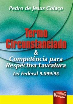 Imagem de TERMO CIRCUNSTANCIADO E COMPETENCIA PARA RESPECTIVA LAVRATURA