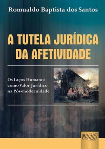Picture of TUTELA JURIDICA DA AFETIVIDADE, A
