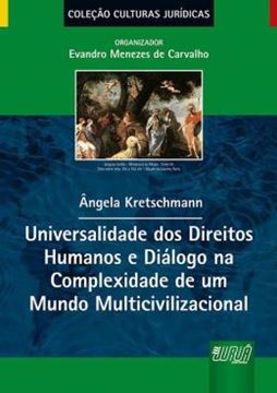 Imagem de UNIVERSALIDADE DOS DIREITOS HUMANOS E DIALOGO NA COMPLEXIDADE DE UM MUNDO MULTICIVILIZACIONAL