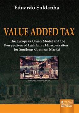 Imagem de VALUE ADDED TAX - THE EUROPEAN UNION MODEL AND THE PERSPECTIVES OF LEGISLATIVE