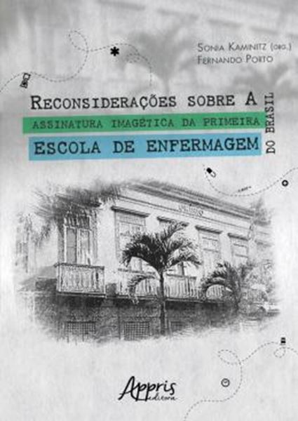 Picture of RECONSIDERACOES SOBRE A ASSINATURA IMAGETICA DA PRIMERA ESCOLA DE ENFERMAGEM DO BRASIL