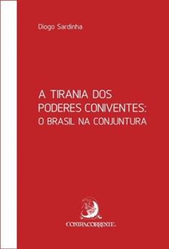 Imagem de A TIRANIA DOS PODERES CONIVENTES: O BRASIL NA CONJUNTURA