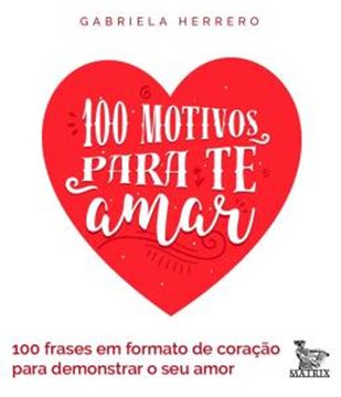 Imagem de 100 MOTIVOS PARA TE AMAR