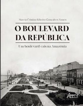 Imagem de BOULEVARD DA REPUBLICA: UM BOULEVARD-CAIS NA AMAZONIA, O