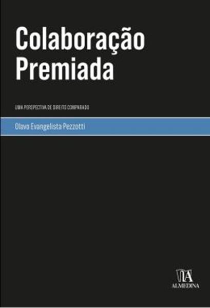 Picture of COLABORACAO PREMIADA - UMA PERSPECTIVA DE DIREITO COMPARADO
