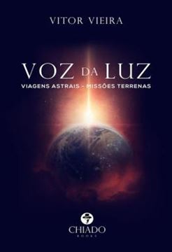 Imagem de VOZ DA LUZ - VIAGENS ASTRAIS - MISSOES TERRENAS