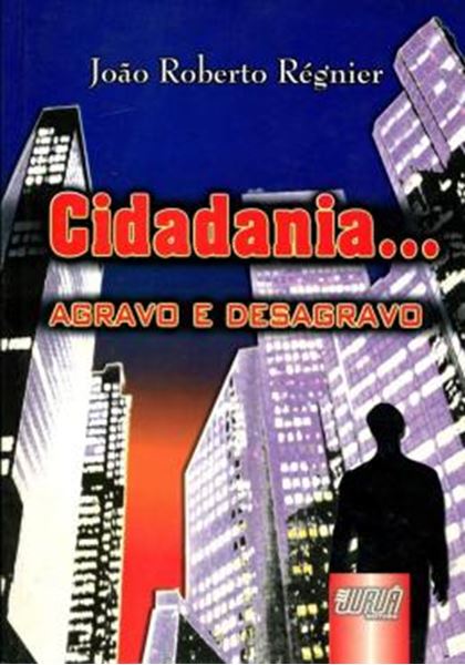 Picture of CIDADANIA... AGRAVO E DESAGRAVO