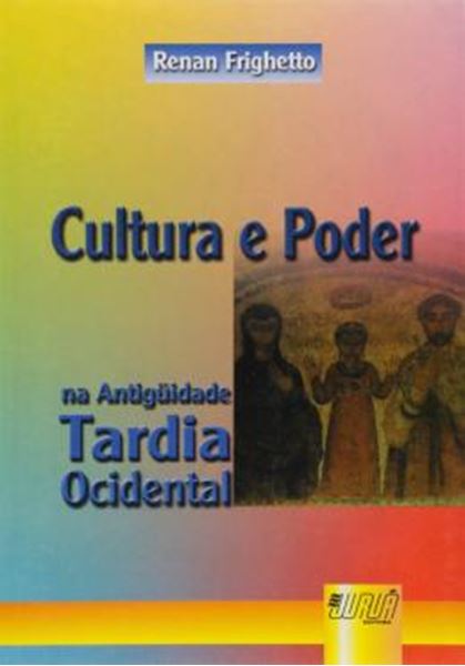 Picture of CULTURA E PODER NA ANTIGUIDADE TARDIA OCIDENTAL