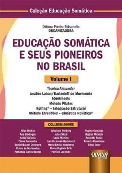 Picture of EDUCACAO SOMATICA E SEUS PIONEIROS NO BRASIL - VOLUME I
